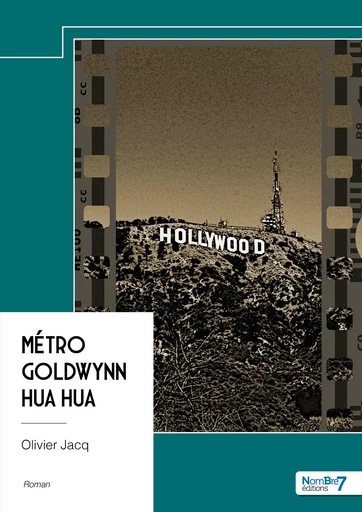 Métro Goldwynn hua hua - Olivier Jacq - Nombre7 Editions