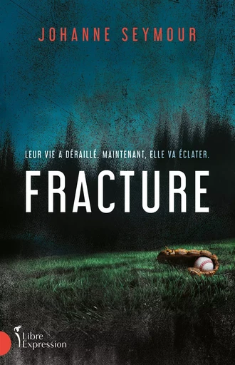 Fracture - Johanne Seymour - Libre Expression