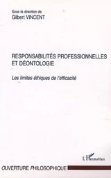 RESPONSABILITÉS PROFESSIONNELLES ET DÉONTOLOGIE