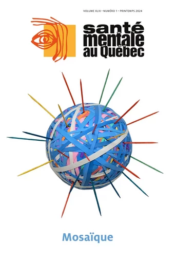 Santé mentale au Québec. Vol. 49 No. 1, Printemps 2024 - Emmanuel Stip, Nadine Larivière, Justine Fortin, Clarisse Defer, Alain Brunet, Marjorie Montreuil, Marie-France Marin, Alexis H Truong, Isabelle Le Pain, Anthony Malone, Katharine Larose-Hébert, Véronique Gauthier, Dominique Deblois, Louis Jehel, Mathieu Guidère, Quentin Bet, Alexane Gilbert, Juliette Bergeron, Isabelle Fournel, Josée Savard, Guillaume Foldes-Busque, Martin D. Provencher, Laurence Roy, Amal Abdel Baki, Anne Crocker, Luigi De Benedictis, Éric Latimer, Esther Thibeault, Félix-Antoine Bérubé, Marc-André Roy, Sara Echater, Mohammed Hasnaoui, Mohammed Barrimi, Kevin Zemmour, Laurie Pelletier, Sandrine Rousseau, Serge Tracy, Catherine Lejeune, Alain Berry, Sofian Audry, Kevin Whittingstall, Sylvain Grignon, Philippe-Aubert Gauthier, Vincent Laliberté - Revue Santé mentale au Québec