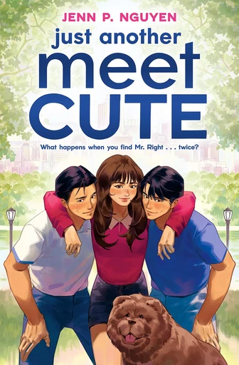 Just Another Meet Cute - Jenn P. Nguyen - Scholastic Inc.