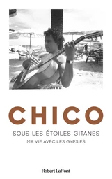 Chico - Sous les étoiles gitanes