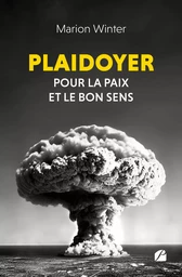 Plaidoyer pour la paix et le bon sens