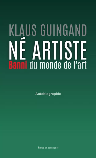 Né artiste,banni du monde de l'art - Klaus Guingand - Bookelis