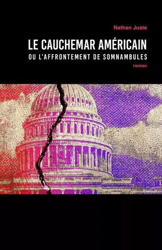 Le Cauchemar américain - Nathan Juste - Librinova