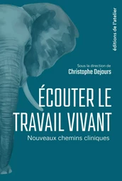 Ecouter le travail vivant