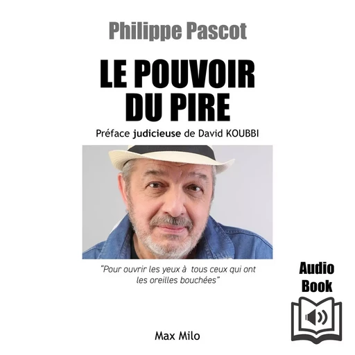 Le pouvoir du pire - Philippe Pascot - Max Milo Editions