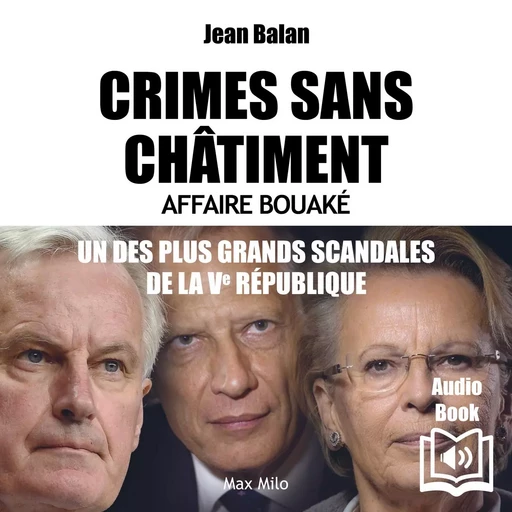 Crimes sans châtiment - Affaire Bouaké - Jean Balan - Max Milo Editions