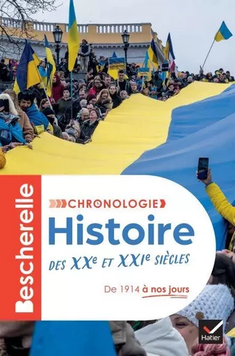 Bescherelle - Chronologie de l'histoire des XXe et XXIe siècles - Marielle Chevallier, Axelle Guillausseau, Jean-Philippe Renaud, André Ropert - Hatier