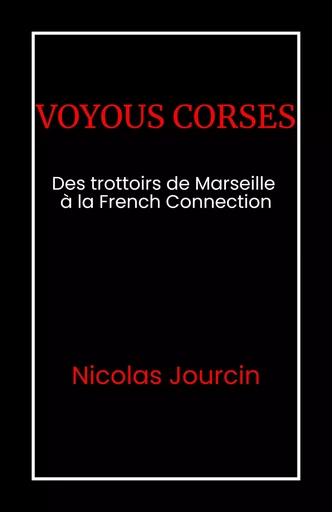 Voyous corses - Nicolas Jourcin - Librinova