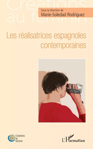 Les réalisatrices espagnoles contemporaines -  - Editions L'Harmattan