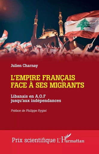 L'empire français face à ses migrants - Julien Charnay - Editions L'Harmattan