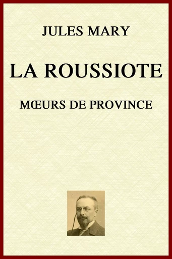 La Roussiote - Jules Mary - lci-eBooks