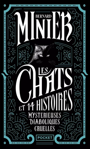 Les Chats Et 14 histoires Mystérieuses Diaboliques Cruelles - Bernard Minier - Univers Poche