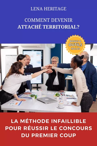 COMMENT DEVENIR ATTACHE TERRITORIAL? - LENA HERITAGE - Bookelis