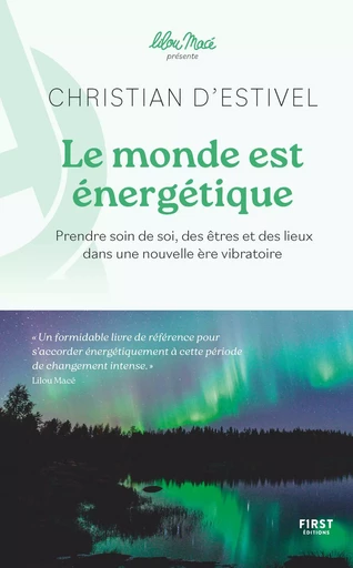 Le monde est énergétique - Christian d' Estivel - edi8