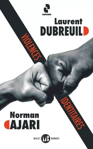 Violences identitaires - Norman Ajari, Laurent Dubreuil - Mialet Barrault Éditeur