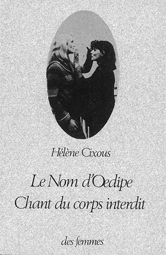 Le nom d'Oedipe - Hélène Cixous - Des femmes