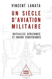 Un siècle d'aviation militaire