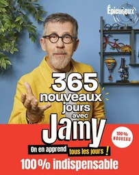 365 nouveaux jours avec Jamy - le livre culte des curieux !