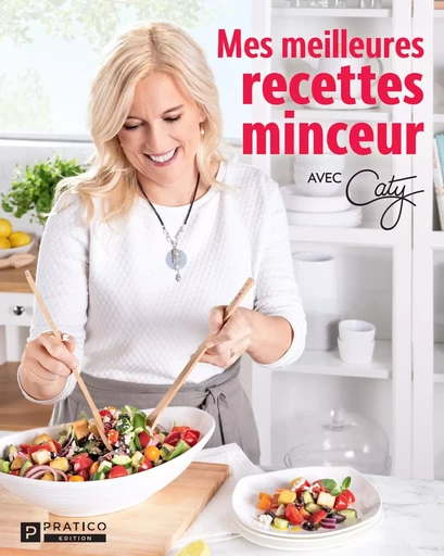 Mes meilleures recettes minceur - Pratico Édition - Pratico Édition