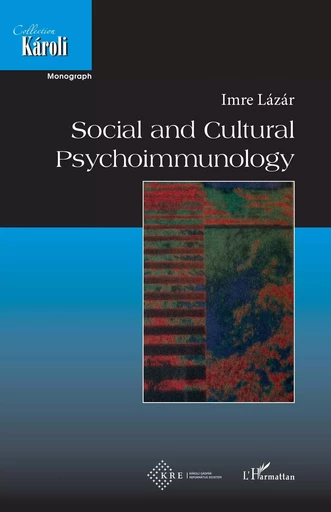 Social and cultural psychoimmunology - Imre Lazar - Editions L'Harmattan