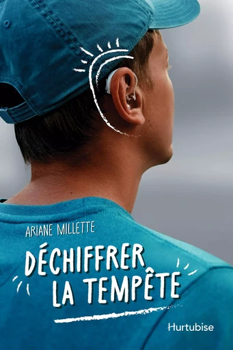 Déchiffrer la tempête - Ariane Millette - Éditions Hurtubise