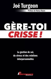 Gère-toi crisse!