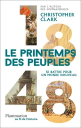 1848 - Le printemps des peuples. Combattre pour un monde nouveau