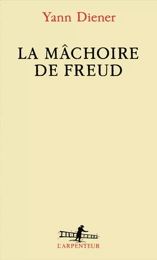 La mâchoire de Freud - Yann Diener - Editions Gallimard