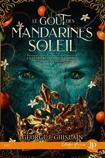 Le goût des mandarines au soleil - George J. Ghislain - Juno Publishing