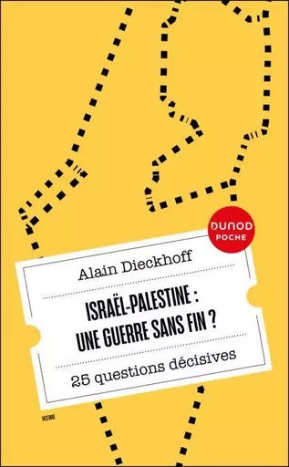 Israël-Palestine : une guerre sans fin? - Alain Dieckhoff - Dunod