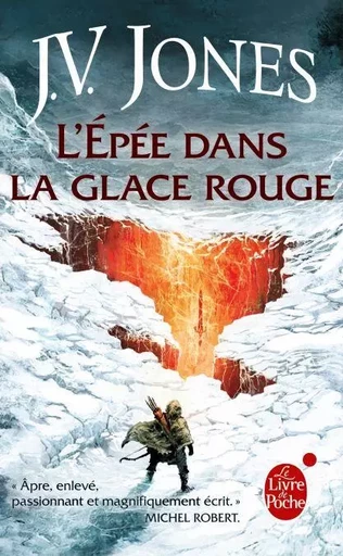 L'Épée dans la glace rouge (L'Épée des Ombres, Tome 3) - J.V. Jones - Le Livre de Poche