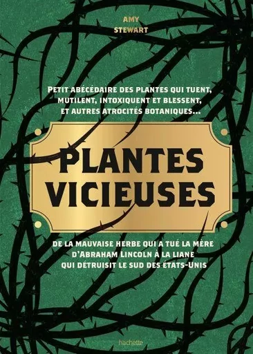 Plantes vicieuses - Amy Stewart - Hachette Pratique