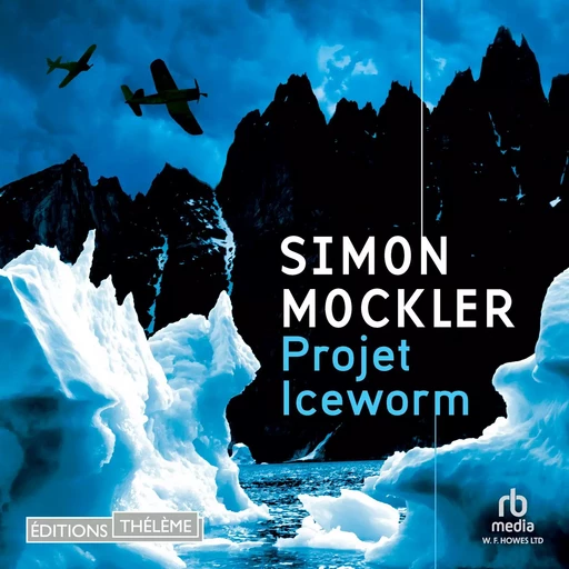 Projet Iceworm - Simon Mockler - Editions Theleme from W. F. Howes