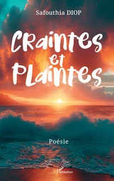 Craintes et plaintes