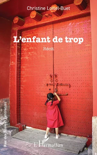 L’enfant de trop - Christine Loisel-Buet - Editions L'Harmattan