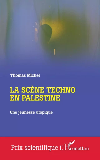 La scène techno en Palestine - Thomas Michel - Editions L'Harmattan