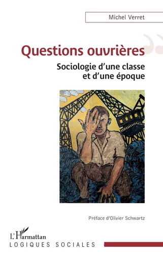 Questions ouvrières - Michel Verret - Editions L'Harmattan