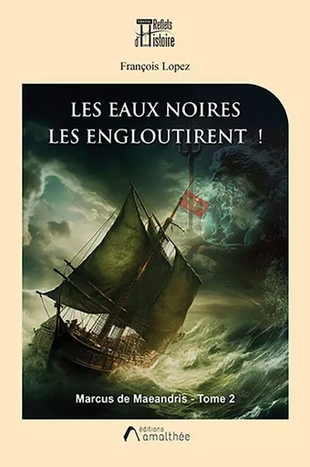 Les eaux noires les engloutirent - François Lopez - Éditions Amalthée