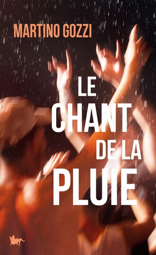 Le Chant de la pluie - Martino Gozzi - Editions de la Table Ronde