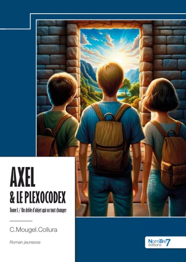 Axel et le Plexocodex -  C.Mougel.Collura - Nombre7 Editions