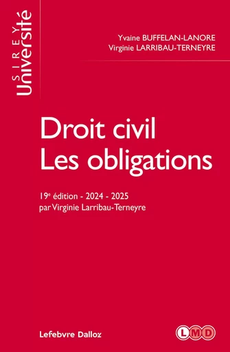 Droit civil. Les obligations. 19e éd. (N) - Yvaine Buffelan-Lanore, Virginie Larribau-Terneyre - Groupe Lefebvre Dalloz