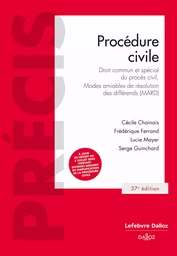 Procédure civile. Droit commun et spécial du procès civil, MARD et arbitrage. 37e éd. (N)