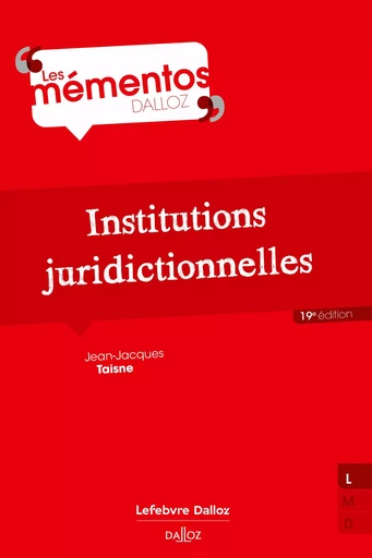 Institutions juridictionnelles 19ed - Jean-Jacques Taisne - Groupe Lefebvre Dalloz