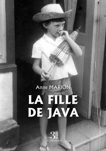 La fille de Java - Marion Anne - Éditions les 3 colonnes