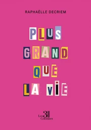 Plus grand que la vie