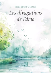 Les divagations de l'âme