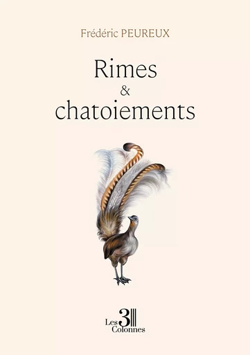 Rimes & chatoiements - Frédéric Peureux - Éditions les 3 colonnes