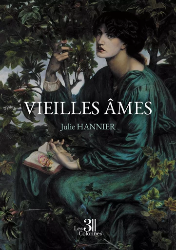 Vieilles âmes - Julie Hannier - Éditions les 3 colonnes